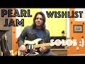 Guitar Lesson: How To Play All Three Pearl Jam Wishlist Solos!
