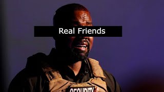 Real Friends - Kanye West [EXTENDED]