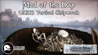 Mod of the Day EP296 - OAAB Vertical Shipwreck Showcase