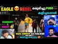 EAGLE REBEL ഒരുമിച്ചു PUBG കളിച്ചപ്പോൾ VASU ANNAN നെ HAC
