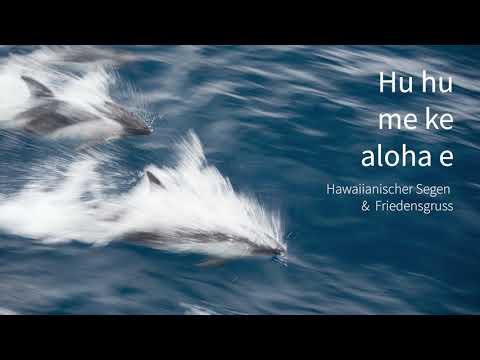 17. Wochenlied - Hu hu me ke aloha - hawaiianischer Segen & Friedensgruss - zum Mitsingen (W9/2021)