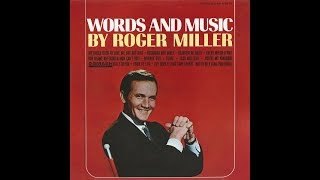 I've Been A Long Time Leaving (But I'll Be A Long Time Gone)~Roger Miller