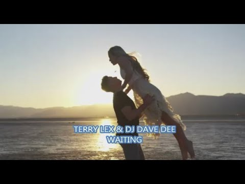 Terry Lex, DJ Dave Dee - Waiting ( Official Video)
