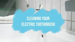 How to: Clean your electric toothbrush