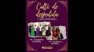 Culto de Despedida do Pr. Raimundo Vanderlei