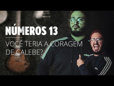 Numbers 13 | Would you have the courage of Caleb?