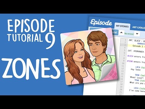 Episode Ink Tutorial 9 – ZONES!