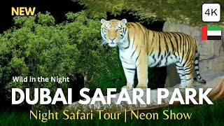 NIGHT SAFARI at Dubai Safari Park! Spectacular Zoo Experience & NEON SHOW! Tourist Attraction 4K 🇦🇪