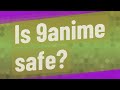 Is 9anime Safe