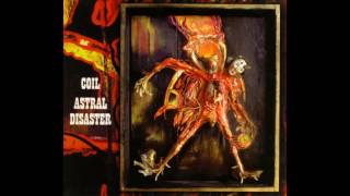 Coil - Astral Disaster - 03 2nd Sun Syndrome