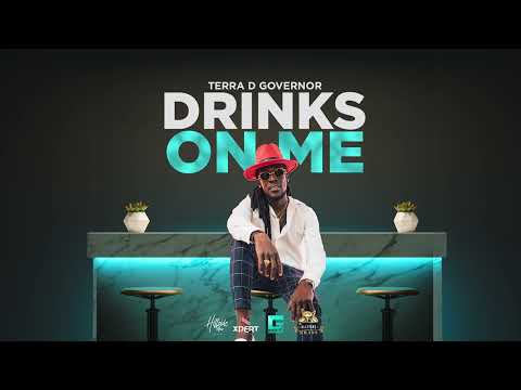 Terra D Governor - Drinks On Me (Official Audio)