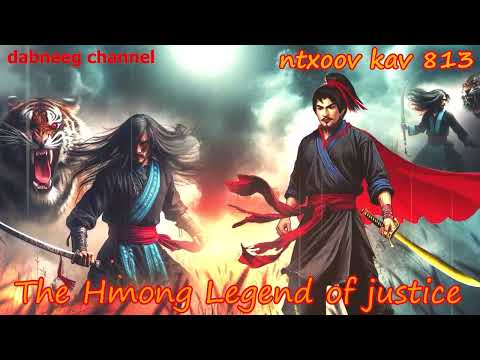 Ntxoov kav The Hmong Legend Part 813 - Tawm Tsam Tus Yeeb Ncuab - Sword fighter for justice