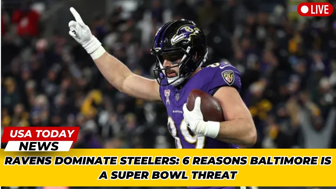 Ravens Dominate Steelers: 6 Reasons Baltimore is a Super Bowl Threat । USA TODAY NEWS