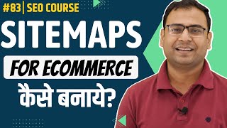 How to create Sitemaps for Ecommerce Website | Ecommerce Sitemap Tutorial |SEO Course | #83