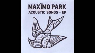 Maxïmo Park - The Undercurrents (Acoustic)
