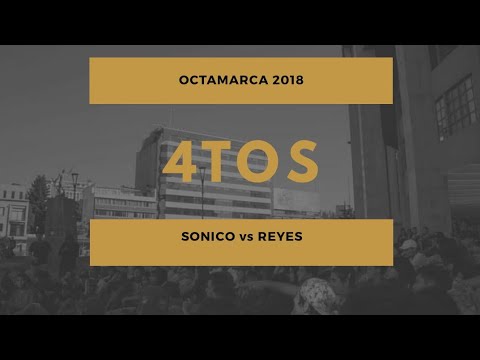SONICO vs REYES - 4tos - Octamarca 1vs1 2018