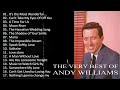 Andy Williams Greatest Hits Full Album Best Songs Of Andy Williams 2023