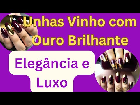 Unhas Vinho com Ouro Brilhante Elegância e Luxo nas Pontas dos Dedos