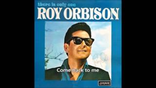Come Back To Me My Love (with lyrics) - Roy Orbison