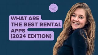 7 of the Best Rental Apps in 2024 and How to Choose Between Them