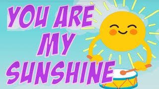 You Are My Sunshine (Songs For Kids) With Lyrics
