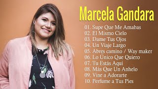 Marcela Gandara - 10 Grandes Exitos - Tu Estas Aqui, Supe Que Me Amabas, Dame Tus Ojos,...#cristiana
