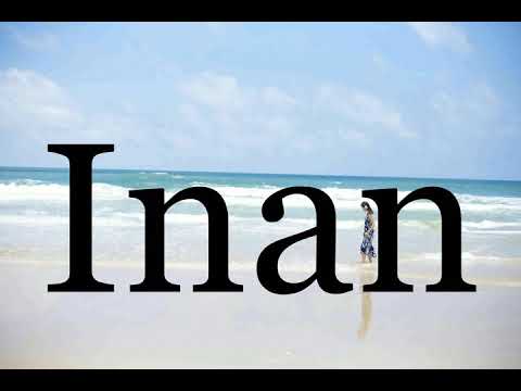 How To Pronounce Inan🌈🌈🌈🌈🌈🌈Pronunciation Of Inan
