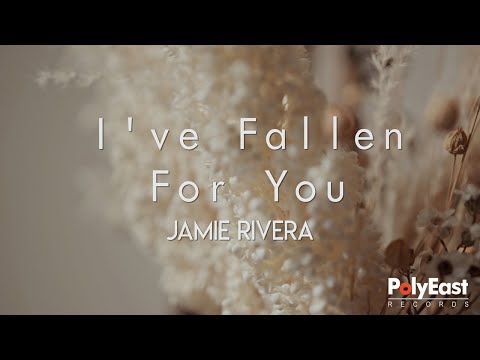 Jamie Rivera - I've Fallen For You (Official Lyric Video)