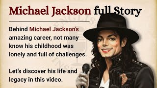 Michael Jackson: The Lonely King of Pop || Learn English Through Story Level 2 || Graded Reader