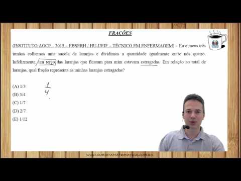 AOCP09Q01 – INSTITUTO AOCP – 2015 – EBSERH - FRAÇÕES (www.gurudamatematica.com.br)