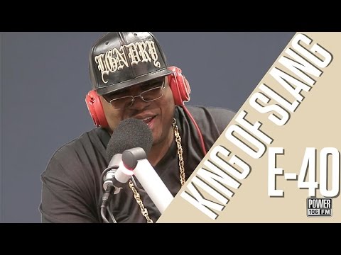 E-40 Is The King Of Slang