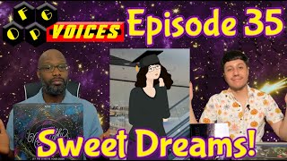 OFPG Voices - Episode 35 (Sweet Dreams!)