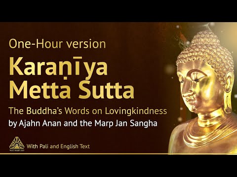 [One Hour Version] Karaṇīya Metta Sutta: The Buddha’s Words on Lovingkindness. Pāli & English Text