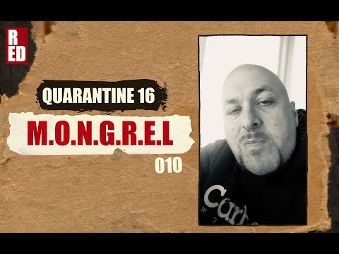 Quarantine 16 - M.O.N.G.R.E.L [010]