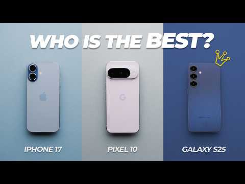 iPhone 17 vs Pixel 10 vs Galaxy S25: Not What You’d Expect!