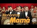 Mañanitas Para Mamá Los Tres Tristes Tigres