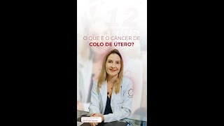 Neoplasia de Colo de Útero - Dra Viviane Andreatta