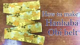 How to make Hanhaba Obi belt