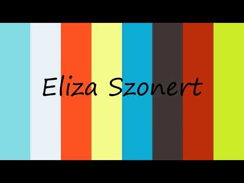 How to Pronounce Eliza Szonert?