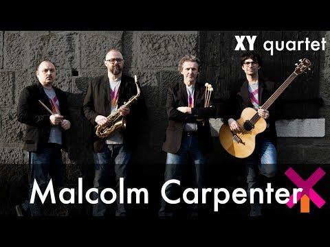 Malcolm Carpenter by N. Fazzini - XYQuartet