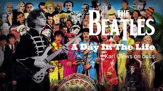 A Day In The Life by The Beatles (solo bass arrangement) - Karl Clews on bass