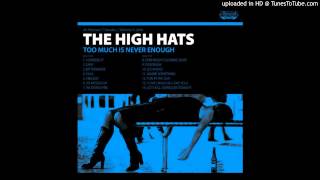 The High Hats - I Love Drugs (&I Love You)