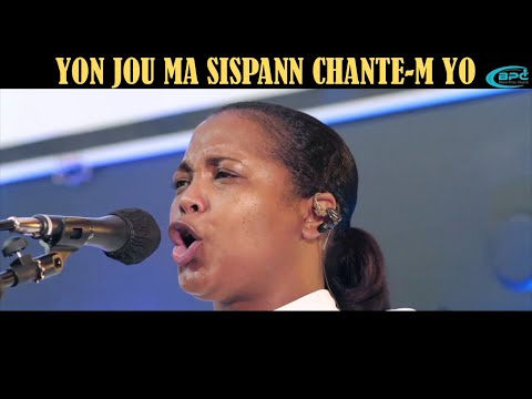 YON JOU MA SISPANN CHANTE-M YO
