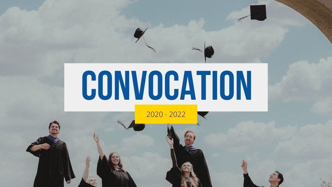 Celebrating Convocation: 2020, 2021, 2022