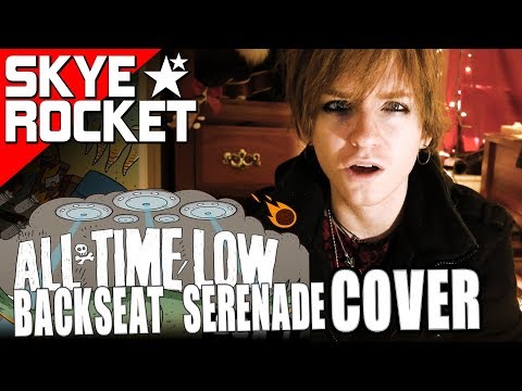 Backseat Serenade ★ All Time Low cover by Skye Rocket
