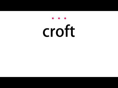 How to pronounce croft - Vocab Today