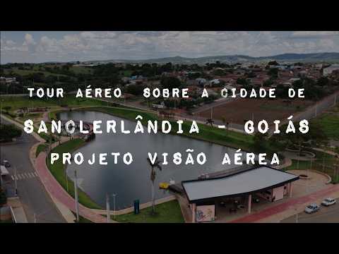 SANCLERLÂNDIA GOIÁS, PROJETO VISÃO AÉREA - TOUR AÉREO PELA CIDADE.