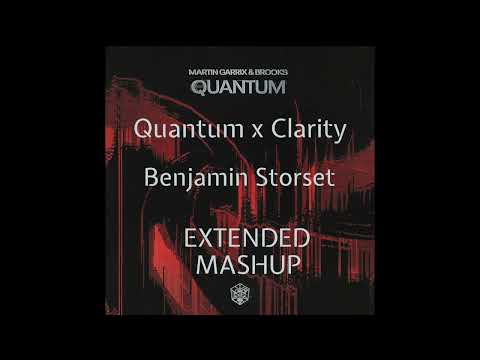 Martin Garrix & Brooks vs Zedd - Quantum x Clarity (Benjamin Storset Extended Mashup)