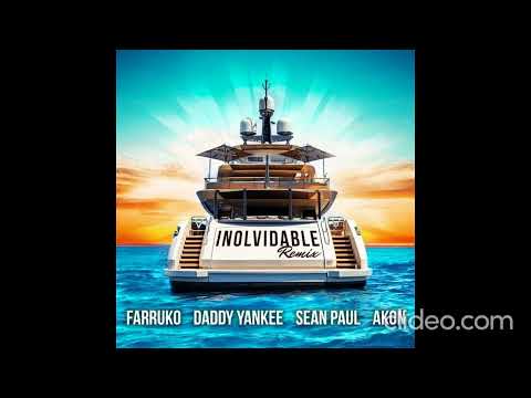 Farruko Ft. Daddy Yankee, Sean Paul, Akon - Inolvidable (Full Version)