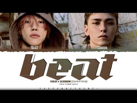 THE 8 x VERNON (SEVENTEEN) 'BEAT' Lyrics (세븐틴 BEAT 가사) [Color Coded Chin_Rom_Eng]